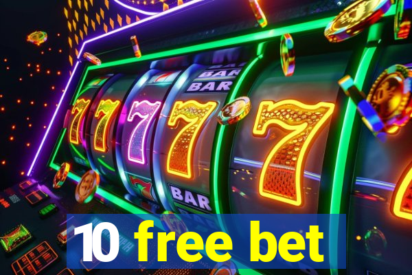 10 free bet